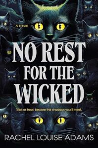 No Rest for the Wicked by Rachel Louise Adams