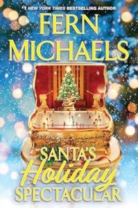 Santa's Holiday Spectacular by Fern Michaels