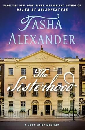The Sisterhood by Tasha Alexander