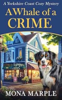 A Whale of a Crime by Mona Marple