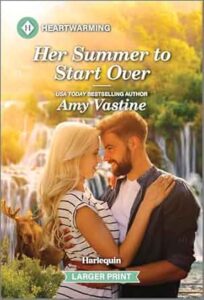 Her Summer to Start Over by Amy Vastine