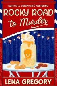 Rocky Road to Murder by Lena Gregory