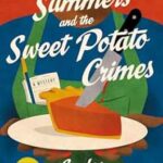 Savvy Summers and the Sweet Potato Crimes by Sandra Jackson-Opoku