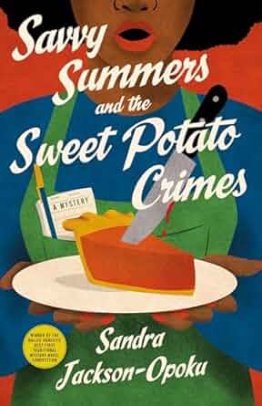 Savvy Summers and the Sweet Potato Crimes by Sandra Jackson-Opoka