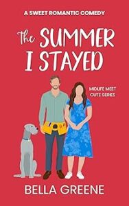 The Summer I Stayed by Bella Greene