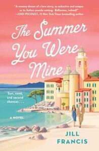 The Summer You Were Mine by Jill Francis