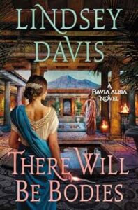There Will Be Bodies by Lindsey Davis