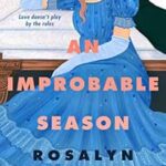 An Improbable Season by Rosalyn Eves