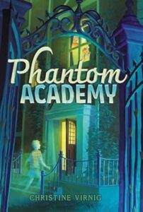 Phantom Academy by Christine Virnig