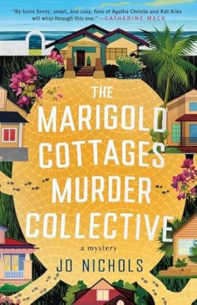 The Marigold Cottages Murder Collective by Jo Nichols