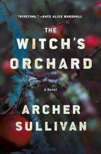 The Witch's Orchard by Archer Sullivan