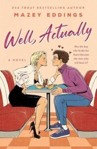 Well, Actually by Mazey Eddings