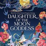 Daughter of the Moon Goddess by Sue Lynn Tan