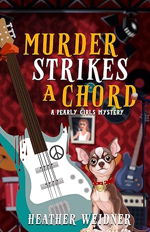 Murder Strikes a Chord by Heather Weidner