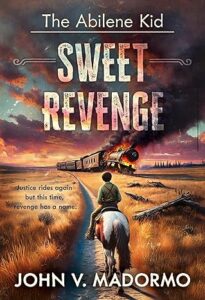 Sweet Revenge by John V. Madormo