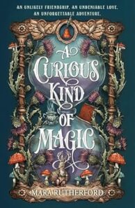 A Curious Kind of Magic by Mara Rutherford