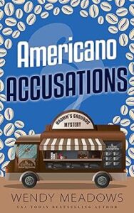 Americano Accusations by Wendy Meadows