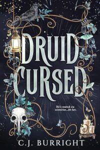 Druid Cursed by C.J. Burright