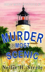 Murder Most Scenic by Nellie H Steele