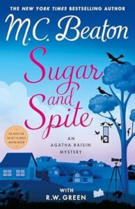 Sugar and Spite by M.C. Beaton and R.W. Green