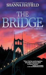 The Bridge by Shanna Hatfield