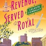Revenge, Served Royal by Celeste Connally