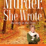 The Body in the Trees by Jessica Fletcher and Terrie Farley Moran