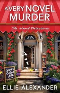 A Very Novel Murder by Ellie Alexander