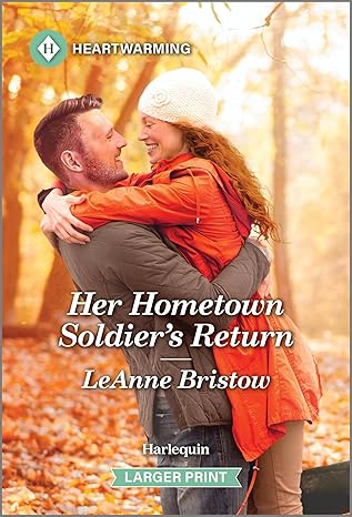 Her Hometown Soldier’s Return by LeAnne Bristow