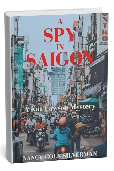 A Spy in Saigon by Nancy Cole Silverman