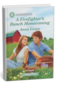 A Firefighter's Ranch Homecoming by Anna Grace