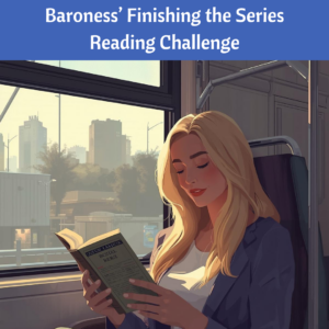 Baroness Finishing the Series 2026 - Baroness’ Finishing the Series Reading Challenge