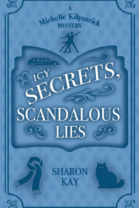 Icy Secrets Scandalous Lies by Sharon Kay