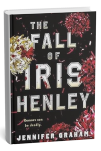 The Fall of Iris Henley by Jennifer Graham