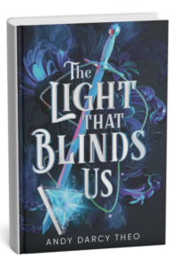 The Light That Blinds Us by Andy Darcy Theo
