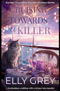Cruising Towards a Killer by Elly Grey
