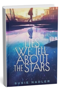 Lies We Tell About the Stars by Susie Nadler