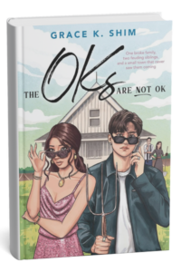 The Oks Are Not OK by Grace K. Shim