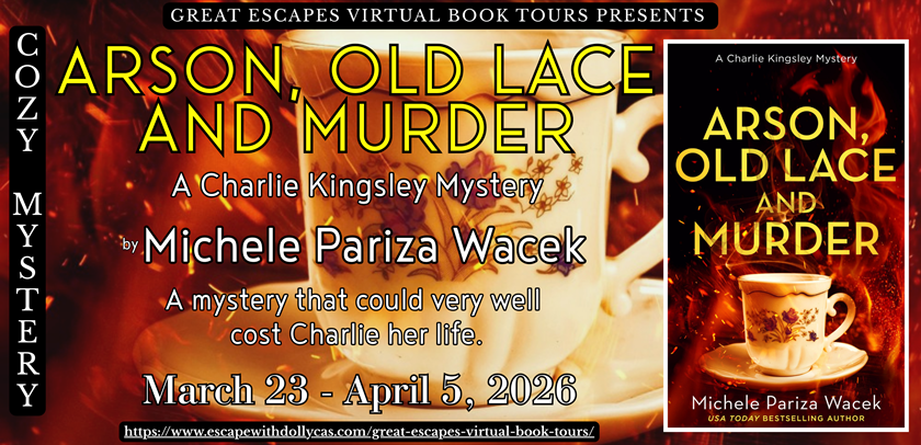 Arson, Old Lace and Murder by Michele Pariza Wacek ~ Spotlight
