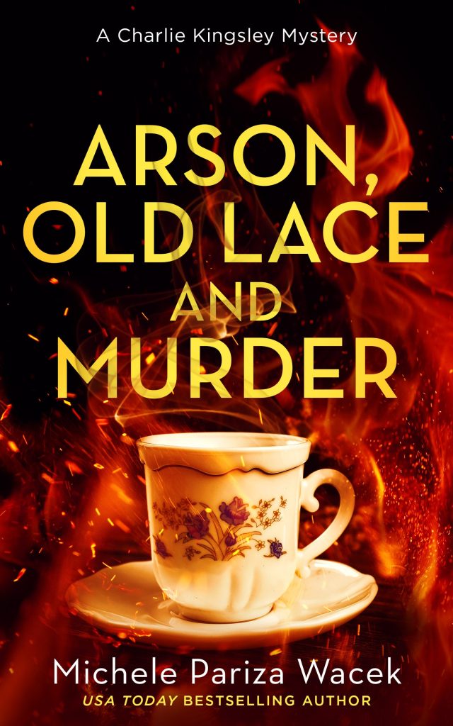Arson, Old Lace and Murder by Michele Pariza Wacek