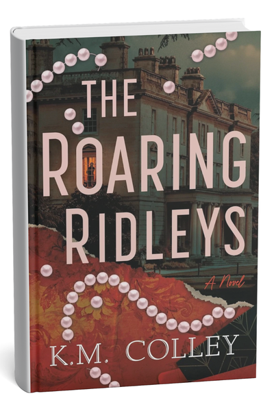 The Roaring Ridleys by K.M. Colley