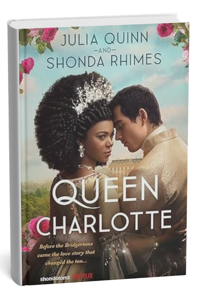 Queen Charlotte by Julia Quinn and Shonda Rhimes