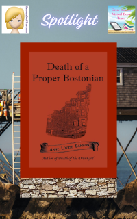 Death of a Proper Bostonian by Anne Louise Bannon ~ Spotlight