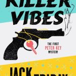 Killer Vibes by Jack Friday
