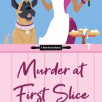Murder at First Slice by Valerie Burns