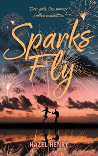 Sparks Fly by Hazel Henry