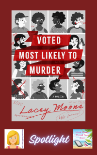 Voted Most Likely to Murder by Lacey Moone ~ Spotlight