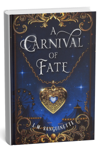A Carnival Of Fate by L.M. Sanguinette