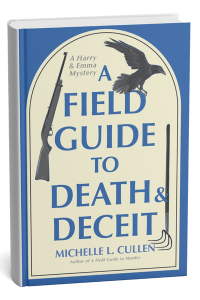 A Field Guide to Death and Deceit by Michelle L. Cullen