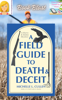 A Field Guide to Death and Deceit by Michelle L. Cullen ~ Book Blast